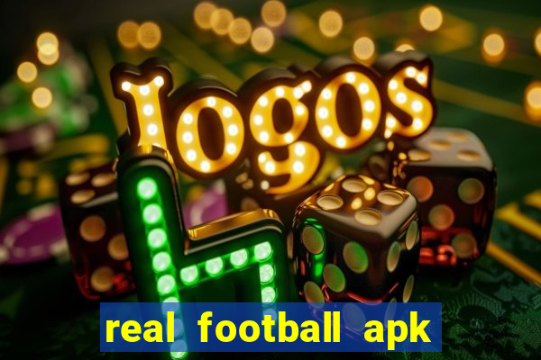 real football apk dinheiro infinito